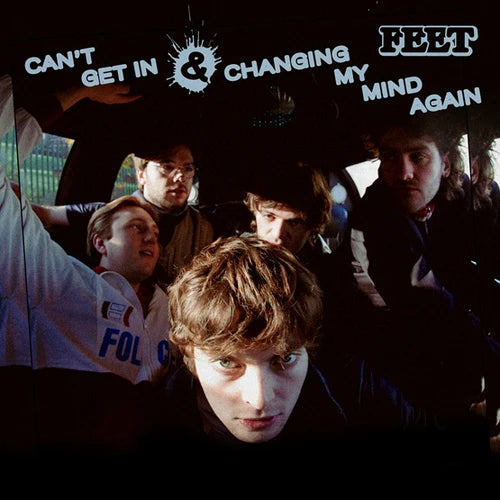 Feet - Can't Get In/Changing My Mind Again RSD25