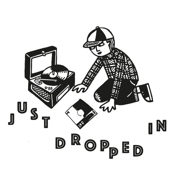 Just Dropped In