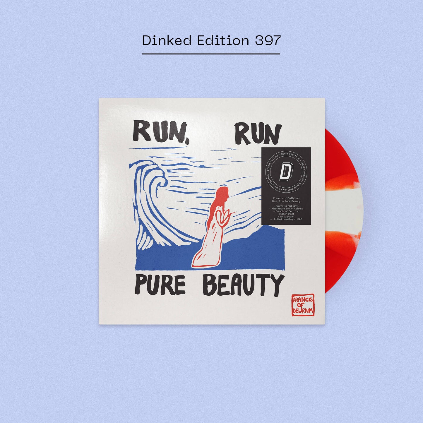 Francis of Delirium - Run, Run Pure Beauty (Dinked Edition Vinyl) (SIGNED ON COVER)