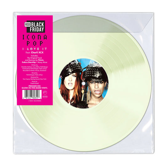 Icona Pop - I Love it (Feat Charli XCX) (12" Glow in the dark Vinyl)