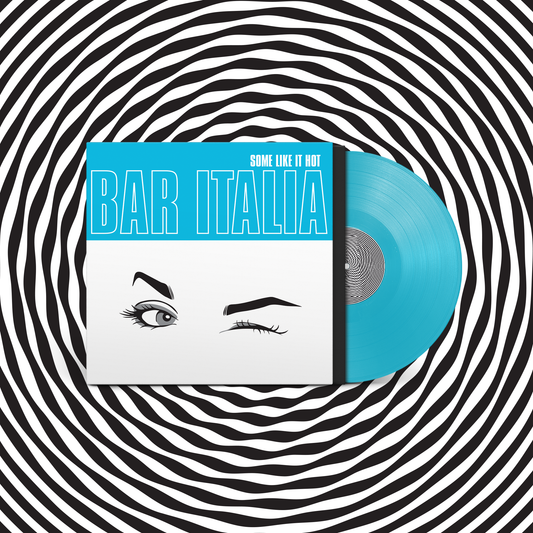 bar italia - Some Like It Hot (Indies Clear Turquoise Vinyl)