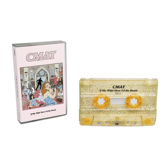 CMAT - If My Wife New I'd Be Dead (Clear with Gold Glitter Cassette)