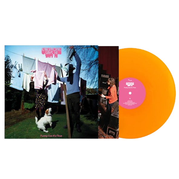 Everyone Says Hi - Funny Cos It's True (Orange Vinyl) + In-store Ticket